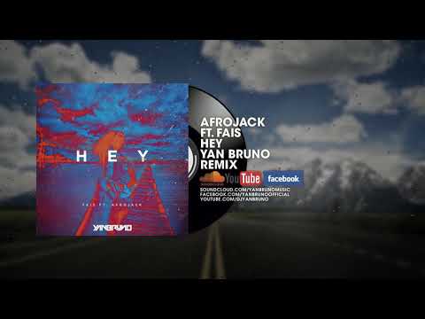 Afrojack Feat. Fais - Hey (Yan Bruno Remix)