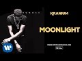 Kranium - Moonlight (Official Audio)