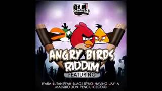 Angry Birds Riddim Mix {Dam Rude Records} [Preview] @Maticalise