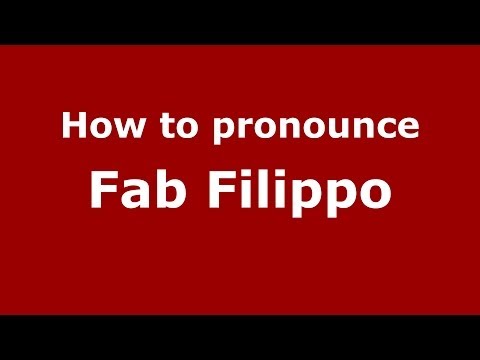 How to pronounce Fab Filippo (Italian/Italy) - PronounceNames.com