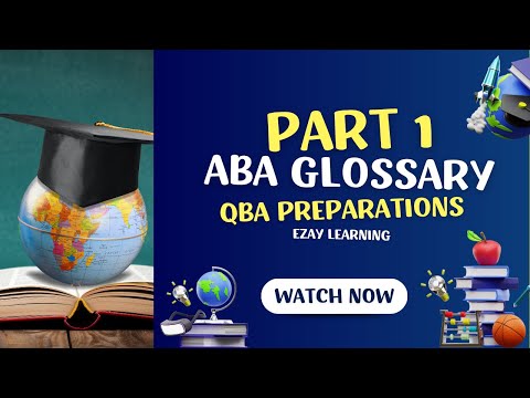ABA Glossary Part 1 | QBA Preparation | Ezay Learning
