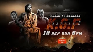 K.G.F: Chapter 2 | My territory | World TV release | 18 Sep Sun 8 pm