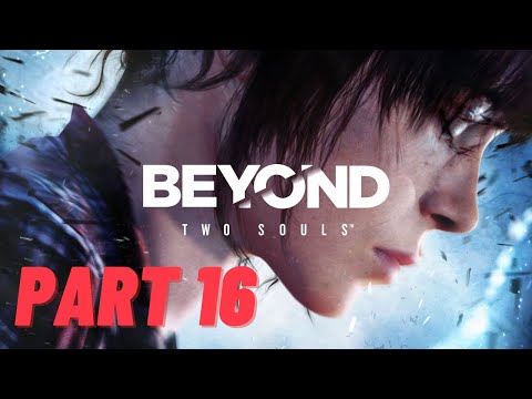 Beyond Two Souls Gameplay Walkthrough Part 16 - Talisman