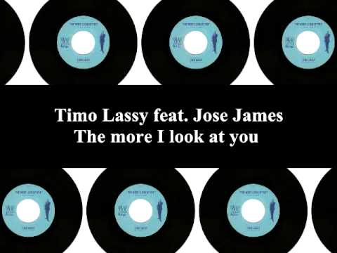 Timo Lassy feat Jose James - The more I look at you