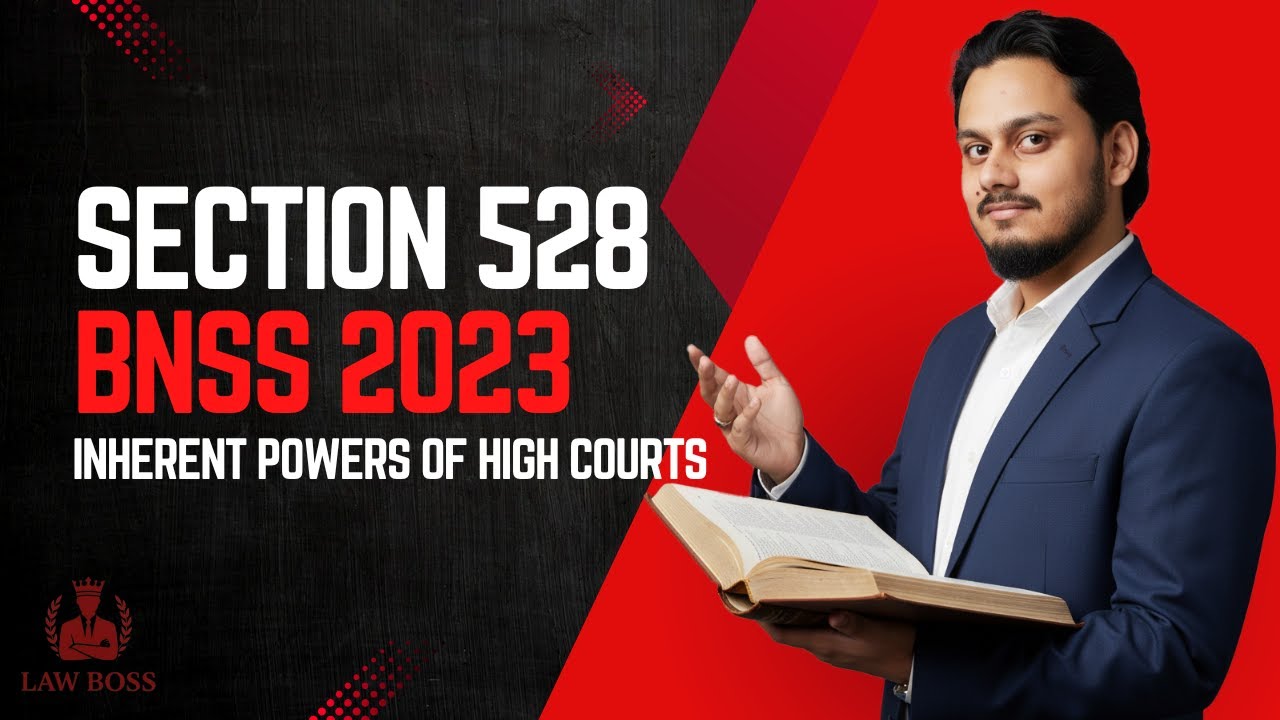 Inherent Powers of High Court under Section 528 BNSS/ 482 CrPC | Law Boss