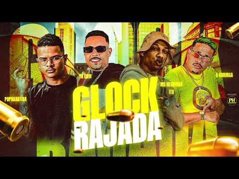 GLOCK RAJADA - TH CDM, POP NA BATIDA, MC NEGUINHO ITR, O KORINGA