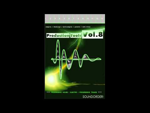 Soundorder.com - Production Tools Vol.8 (Progressive House / Electro / Progressive Trance / House)