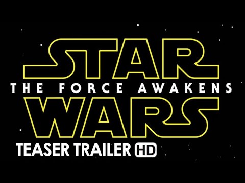 Star Wars: Episode VII - The Force Awakens Official Teaser Trailer #1 (2015) - J.J. Abrams Movie HD