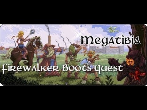 Megatibia   Firewalker Boots QuestComo chegar DL fenrock