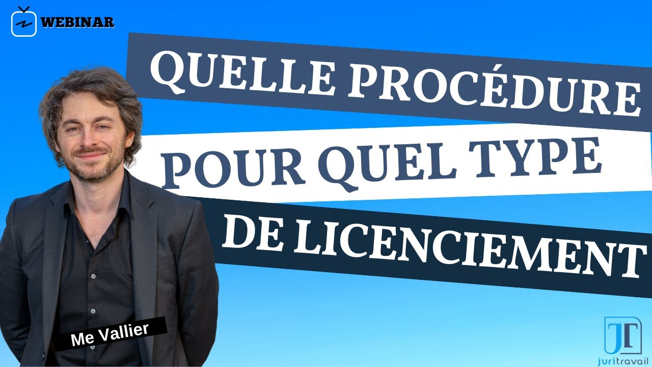 Quelle procédure pour quel type de licenciement ? - 7 juillet 2022