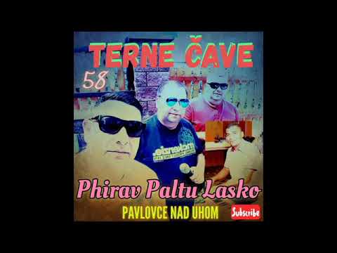 PAVLOVCE TERNE CAVE 58 - PHIRAV PALTU LASKO STRAPIMEN   2016