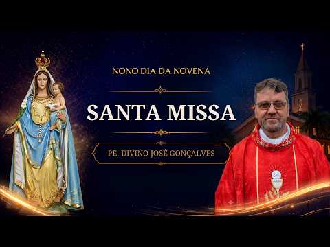 9º Dia da Novena a Nossa Senhora D'Abadia 2026 Patos de Minas | Pe. Divino José Gonçalves
