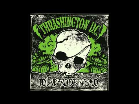 Thrashington DC - Kill My Boss