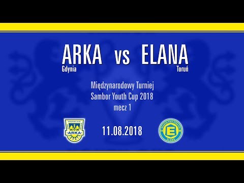 2018.08.11 Arka vs Elana - skrót meczu