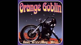 Orange Goblin Time Travelling Blues (Full Album)