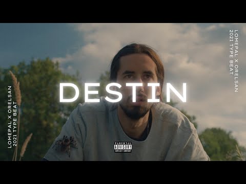 [FREE] LOMEPAL X ORELSAN TYPE BEAT "DESTIN"