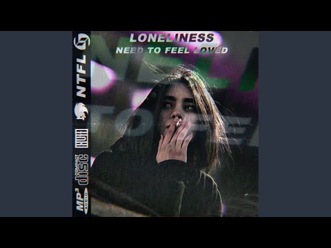 Need to Feel Loved