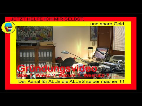 Gründungsvideo zu meinem Kanal "JETZT HELFE ICH MIR SELBST"