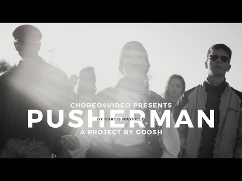 Curtis Mayfield - Pusherman | Georgi GOOSH Enchev Choreography | 2020