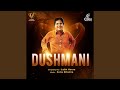 Dushmani Single