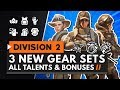 THE DIVISION 2 | FIRST LOOK AT 3 NEW GEAR SETS - All Talents & Bonuses