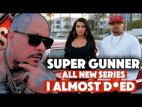 SUPER GUNNER: ALL NEW SERIES ...I ALMOST DI*D TWICE TODAY ...NORTENOS HAD ME
