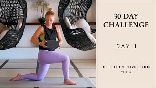 Deep Core & Pelvic Floor Strengthening Exercises | 30 Day Yoga Challenge