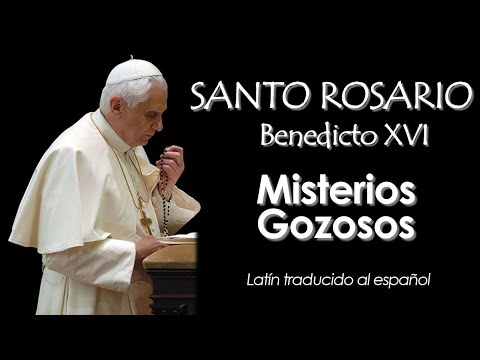 MISTERIOS GOZOSOS con Benedicto XVI - Latín traducido al español