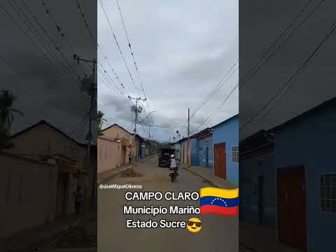 Campo Claro, municipio Mariño del estado Sucre 🇻🇪✌🏾