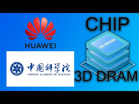 Huawei y la Academia de Ciencias de China desarrollan una nueva tecnología 3D-DRAM  de los chips