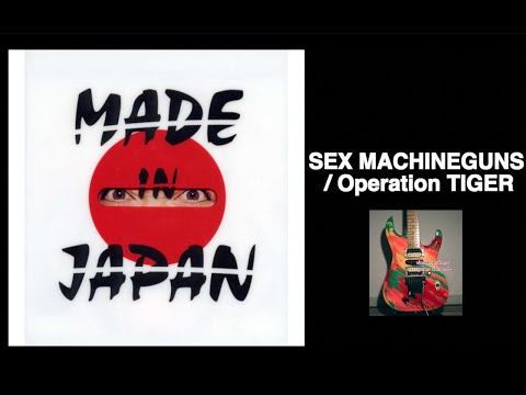 Operation Tiger - SEX MACHINEGUNS