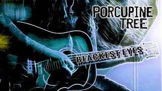 &quot;Blackest Eyes&quot; Porcupine Tree Guitar Cover