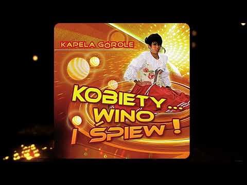 Kapela Górole - Na Zdrowie