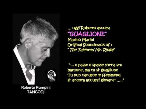 Oggi Roberto Ascolta MARINO MARINI - "GUAGLIONE"