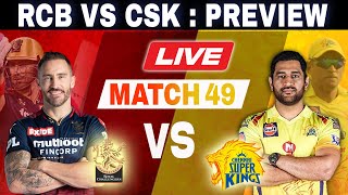LIVE: Bangalore vs Chennai, Match 49 | Toss & Pre-Match | RCB VS CSK | IPL LIVE 2022