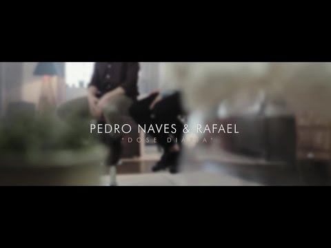 Dose Diária - Pedro Naves e Rafael