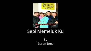 Sepi Memeluk Ku - BARON BROS (APIT) Karaoke No Vocal HD