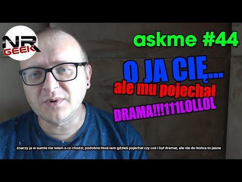 Askme #44 (Pytania i Odpowiedzi)