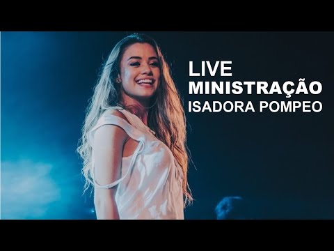 Ministração completa Isadora Pompeo - Congresso Elas - Elcana Church