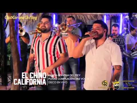 El Chino California - Banda Corona del Rey (Puras Complacencias Vol 2)
