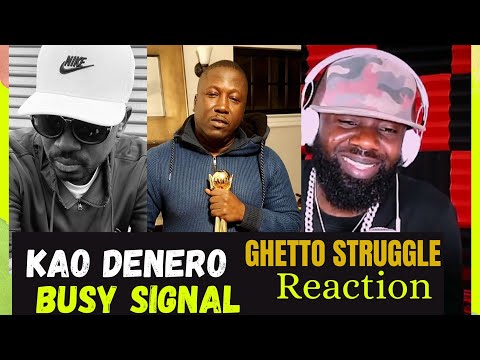 KAO DENERO - Ghetto Struggle ft. BUSY Signal | reaction!!