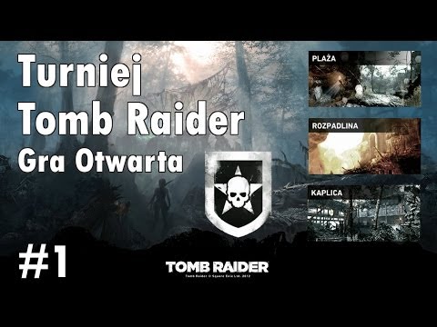 Turniej Tomb Raider - Gra Otwarta #1
