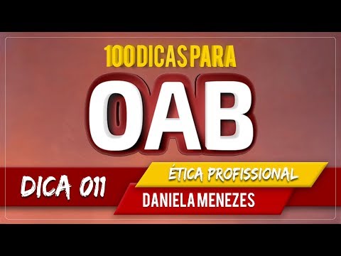 100 Dicas OAB - Ética Profissional | Dica 11