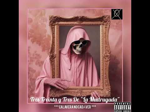 Tres Treinta y Tres⏳👹🕝 de la Madrugada // CALAVERA no CADÁVER