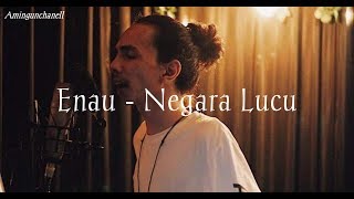 Download lagu Enau - Negara Lucu official Lyric ||amingunchanell mp3 Download lagu Enau - Negara Lucu official Lyric ||amingunchanell mp3
