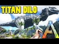 Ark Survival Evolved Mods - TITAN DILO! Alpha ...