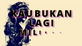 Download lagu TRIO AMBISI - KAU BUKAN MILIKKU ( LIRIK ) mp3 Download lagu TRIO AMBISI - KAU BUKAN MILIKKU ( LIRIK ) mp3