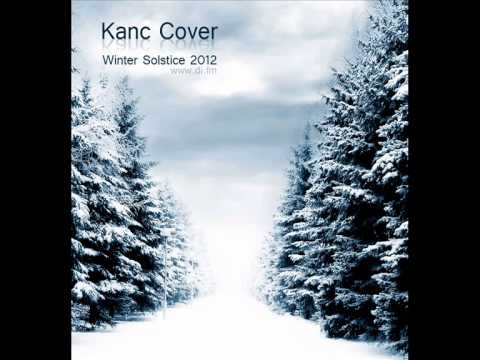 KANC COVER @ WINTER SOLSTICE 2012 DI.FM chill out mix