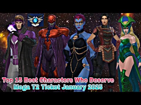 Top 15 Best Characters Who Deserve Mega T2 Ticket January 2025 - Marvel Future Fight