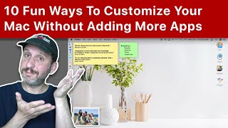 10 Fun Ways To Customize Your Mac Without Adding More Apps